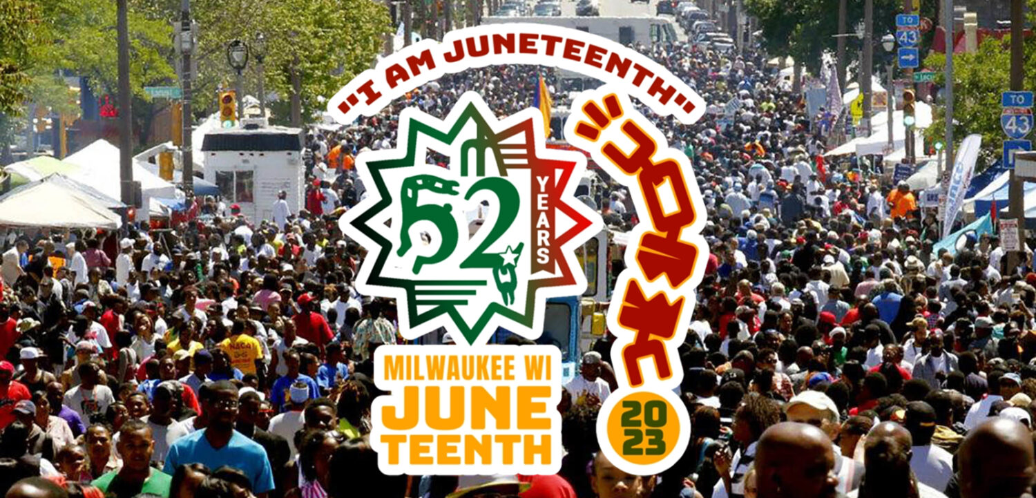 I Am Juneteenth, Milwaukee's Juneteenth Celebration 2023